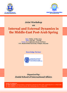 Joint Workshop on Internal and External Dynamics in the Middle-East Post-Arab Spring Date: Friday, 16 May 2014