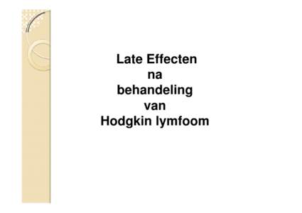 Late Effecten na behandeling van Hodgkin lymfoom