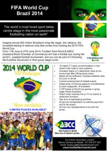 FIFA World Cup Brazil 2014 “ The world•s most loved sport takes centre stage in the most passionate