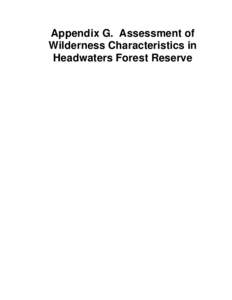 Appendix G. Assessment of Wilderness Characteristics in Headwaters Forest Reserve Appendix G. Assessment of Wilderness Characteristics in