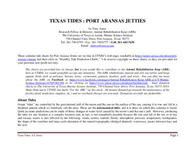 TEXAS TIDES : PORT ARANSAS JETTIES by Tony Amos Research Fellow & Director, Animal Rehabilitation Keep (ARK) The University of Texas at Austin, Marine Science Institute 750 Channel View Drive, Port Aransas, Texas[removed]T
