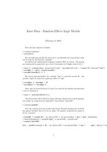 Knee Data - Random Effects Logit Models February 8, 2012 First the knee dataset is loaded: > library(catdata) > data(knee) For the following models the data set is transformed into long format what