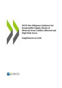 OECD Due Diligence Guidance for Responsible Supply Chains of Minerals from Conflict-Affected and High-Risk Areas Supplement on Gold