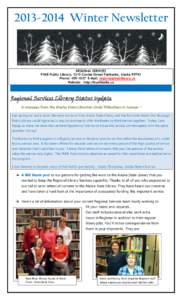 [removed]Winter Newsletter  REGIONAL SERVICES FNSB Public Library, 1215 Cowles Street Fairbanks, Alaska[removed]Phone: [removed]E-Mail: [removed] Website: http://bushbooks.us