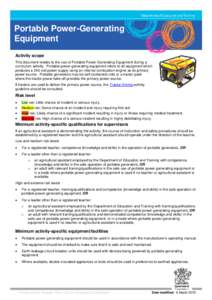 Portable Power-Generating Equipment Activity scope This document relates to the use of Portable Power-Generating Equipment during a curriculum activity. Portable power-generating equipment refers to all equipment which p