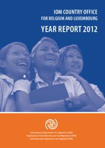 IOM Country Office  for Belgium and Luxembourg Year Report 2012