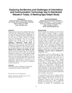 Exploring the Barriers and Challenges of Information and Communication Technology Use in Distributed Research Today: A Ranking-type Delphi Study Boryung Ju School of Library & Information Science, 267 Coates Hall, Louisi