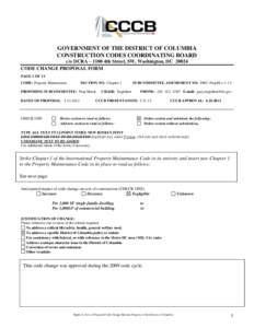 GOVERNMENT OF THE DISTRICT OF COLUMBIA CONSTRUCTION CODES COORDINATING BOARD c/o DCRA – 1100 4th Street, SW, Washington, DC[removed]CODE CHANGE PROPOSAL FORM PAGE 1 OF 13 CODE: Property Maintenance