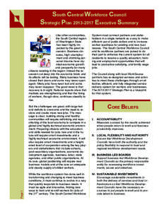 South Central Workforce Council Strategic Plan[removed]Executive Summary Like other communities, the South Central region of Washington State has been highly impacted by the great recession. Business closures, high une