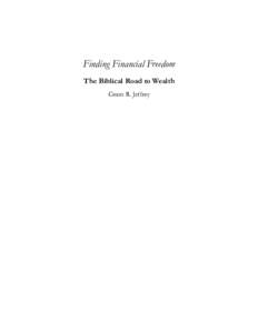 Finding Financial Freedom The Biblical Road to Wealth Grant R. Jeffrey Contents