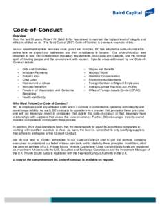 Code-of-Conduct Overview Over the last 90 years, Robert W. Baird & Co. has strived to maintain the highest level of integrity and ethics in all that we do. The Baird Capital (“BC”) Code-of-Conduct is one more example