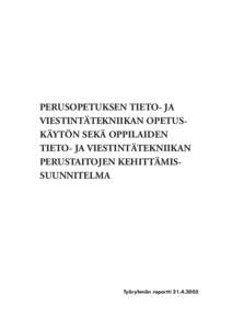 PERUSOPETUKSEN TIETO- JA VIESTINTÄTEKNIIKAN OPETUSKÄYTÖN SEKÄ OPPILAIDEN TIETO- JA VIESTINTÄTEKNIIKAN