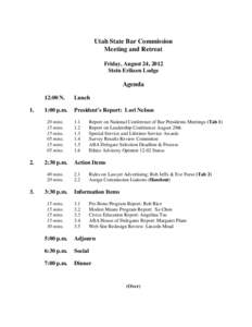 Utah State Bar Commission Meeting and Retreat Friday, August 24, 2012 Stein Eriksen Lodge  Agenda