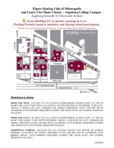 Figure Skating Club of Minneapolis and Learn 2 Ice Skate Classes ~ Augsburg College Campus Augsburg Arena ● 2323 Riverside Avenue Arena Building #11 in picture, parking in Lot L Parking Permits issued to members and sk