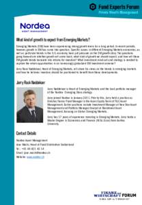 What kind of growth to expect from Emerging Markets? Emerging Markets (EM) have been experiencing strong growth levels for a long period. In recent periods, however, growth in EM has come into question. Specific issues i