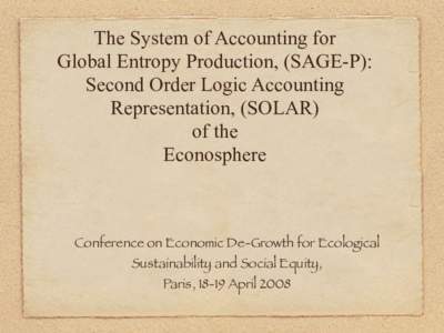 The System of Accounting for Global Entropy Production, (SAGE-P): Second Order Logic Accounting Representation, (SOLAR) of the Econosphere