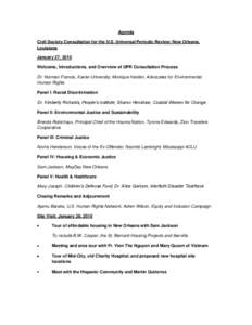 Agenda Civil Society Consultation for the U.S. Universal Periodic Review: New Orleans, Louisiana January 27, 2010 Welcome, Introductions, and Overview of UPR Consultation Process Dr. Norman Francis, Xavier University; Mo