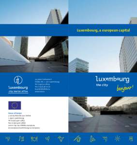 Luxembourg, a european capital  30, place Guillaume II P.O.Box 181, L[removed]Luxembourg Tel: (+[removed]Fax: (+[removed]