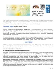 “The Arab Human Development Reports have become a strategic blueprint for UNDP programming in the Arab States region, informing development projects that are rooted in the region’s priorities, capacities, and objecti