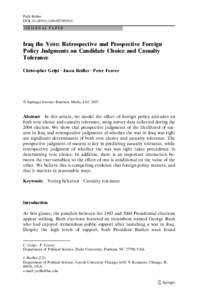 Polit Behav DOI[removed]s11109[removed]ORIGINAL PAPER Iraq the Vote: Retrospective and Prospective Foreign Policy Judgments on Candidate Choice and Casualty