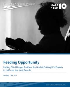 istockphoto/jrmiller482  Feeding Opportunity Ending Child Hunger Furthers the Goal of Cutting U.S. Poverty in Half over the Next Decade Joel Berg  May 2010