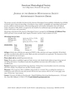 American Musicological Society 6010 College Station, Brunswick, MEJournal of the American Musicological Society Advertisement Insertion Order The premier journal in the field, the Journal of the American Musi