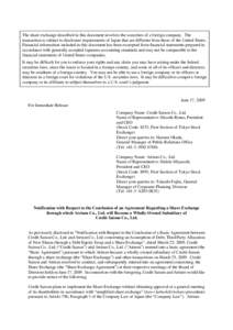 The share exchange described in this document involves the securities of a foreign company. The transaction is subject to disclosure requirements of Japan that are different from those of the United States. Financial inf