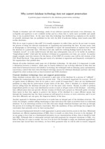 Why current database technology does not support preservation A position paper submitted to the database preservation workshop. Peter Buneman University of Edinburgh Draft of March 18, 2007 Thanks to database and web tec