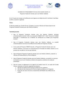 Pontificia Universidad Católica de Chile Facultad de Ciencias Sociales Agencia de Calidad Social UC ACUERDO DE OTROGAMIENTO DE SELLO DE CALIDAD SOCIAL UC Programa Fundación Jóvenes para una América Solidaria