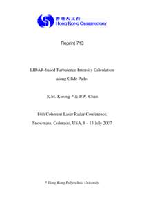 Reprint 713  LIDAR-based Turbulence Intensity Calculation along Glide Paths  K.M. Kwong * & P.W. Chan