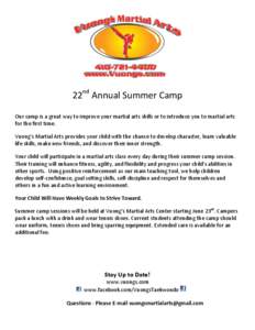 22nd Annual Summer Camp Our camp is a great way to improve your martial arts skills or to introduce you to martial arts for the first time. Vuong’s  Martial  Arts  provides your child with the chance to develop char