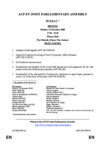 ACP-EU JOINT PARLIAMENTARY ASSEMBLY BUREAU (1) MEETING Monday 24 November[removed]30 - Plenary Hall Port Moresby (Papua New Guinea)