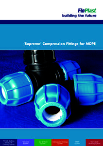 building the future  ‘Supreme’ Compression Fittings for MDPE PVC-UE Roofline, Window &