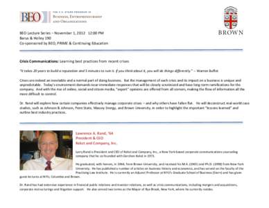 BEO	
  Lecture	
  Series	
  –	
  November	
  1,	
  2012	
  	
  	
  12:00	
  PM	
  	
   Barus	
  &	
  Holley	
  190	
   Co-­‐sponsored	
  by	
  BEO,	
  PRIME	
  &	
  Continuing	
  Education	
  