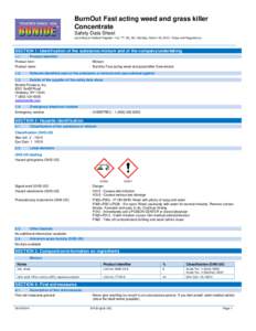 BurnOut Fast acting weed and grass killer Concentrate Safety Data Sheet according to Federal Register / Vol. 77, No[removed]Monday, March 26, [removed]Rules and Regulations  SECTION 1: Identification of the substance/mixture