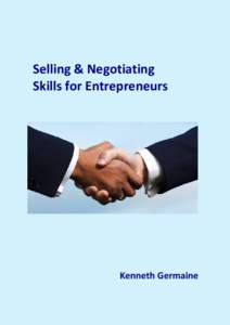 Selling & Negotiating Skills for Entrepreneurs Kenneth Germaine  About this book