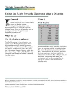 Select the Right Portable Generator after a Disaster General Power outages can leave a home without power for lighting, cooking, refrigeration and pumping water. Portable generators can be bought to provide