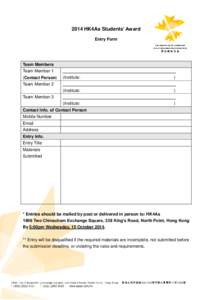 2014 HK4As Students’ Award Entry Form Team Members Team Member 1 (Contact Person)