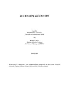 Does Schooling Cause Growth?  Mark Bils Department of Economics University of Rochester and NBER and