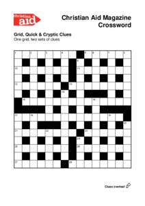 Christian Aid Magazine Crossword Grid, Quick & Cryptic Clues One grid, two sets of clues  Clues overleaf