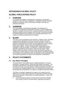 ASTRAZENECA GLOBAL POLICY GLOBAL PUBLICATIONS POLICY 1. PURPOSE This Global Policy applies to all publications originated or sponsored by
