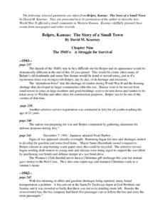 The following selected quotations are taken from Belpre, Kansas: The Story of a Small Town by David M. Kearney. They are presented here by permission of the author to describe how World War II affected a small community 