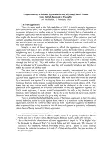 Proportionality in Defense Against Inflictors of [Many] Small Harms: Some Initial, Incomplete Thoughts1 Jeff McMahan, 13 February[removed]Lesser aggressors There are wars, such as the Falklands War of 1982, in which wrong