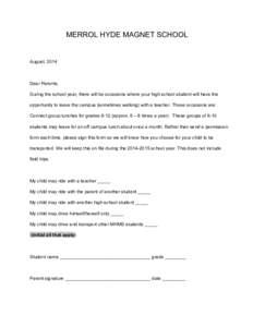 MERROL HYDE MAGNET SCHOOL     August, 2014     Dear Parents,  During the school year, there will be occasions where your high school student will have the 