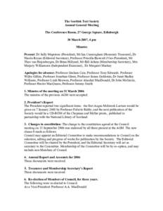 The Scottish Text Society Annual General Meeting The Conference Room, 27 George Square, Edinburgh 30 March 2007, 4 pm Minutes Present: Dr Sally Mapstone (President), Mr Ian Cunningham (Honorary Treasurer), Dr