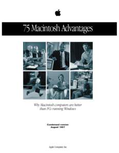 75 Macintosh Advantages  Why Macintosh computers are better than PCs running Windows  Condensed version