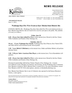 June 11, 2014  Washunga Days Pow Wow Events at Kaw Mission State Historic Site COUNCIL GROVE, KS—Washunga Days Kaw Inter-tribal Pow Wow and related activities at Kaw Mission State Historic Site in Council Grove are fre