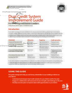 Dual Credit System Improvement Guide For Building and District Leaders Ashley Pierson, Nettie Legters, and Melinda Leong