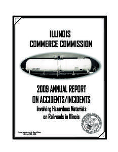 ILLINOIS COMMERCE COMMISSION 2009 ANNUAL REPORT ON ACCIDENTS/INCIDENTS Involving Hazardous Materials