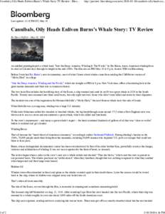 Cannibals, Oily Heads Enliven Burns’s Whale Story: TV Review - Blooof 2 http://preview.bloomberg.com/newscannibals-oily-heads-en...